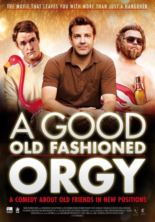 Постер фильма Старая добрая оргия | Good Old Fashioned Orgy