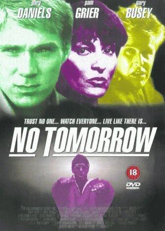Постер фильма Завтра не придет никогда | No Tomorrow