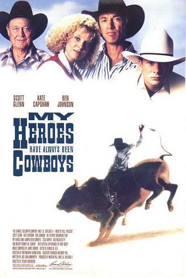 Постер фильма Мои герои всегда были ковбоями | My Heroes Have Always Been Cowboys