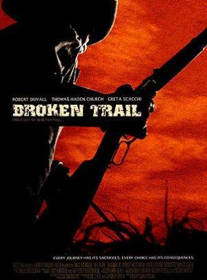 Постер фильма Прерванный путь | Broken Trail