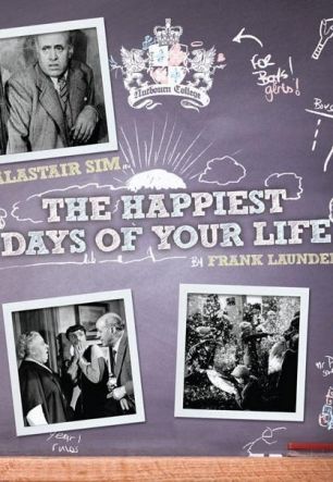 Happiest Days of Your Life