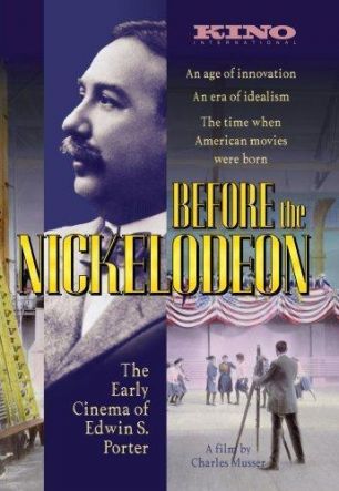 Before the Nickelodeon: The Cinema of Edwin S. Porter