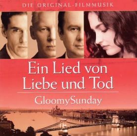Музыка из фильма Gloomy Sunday - Ein Lied von Liebe und Tod