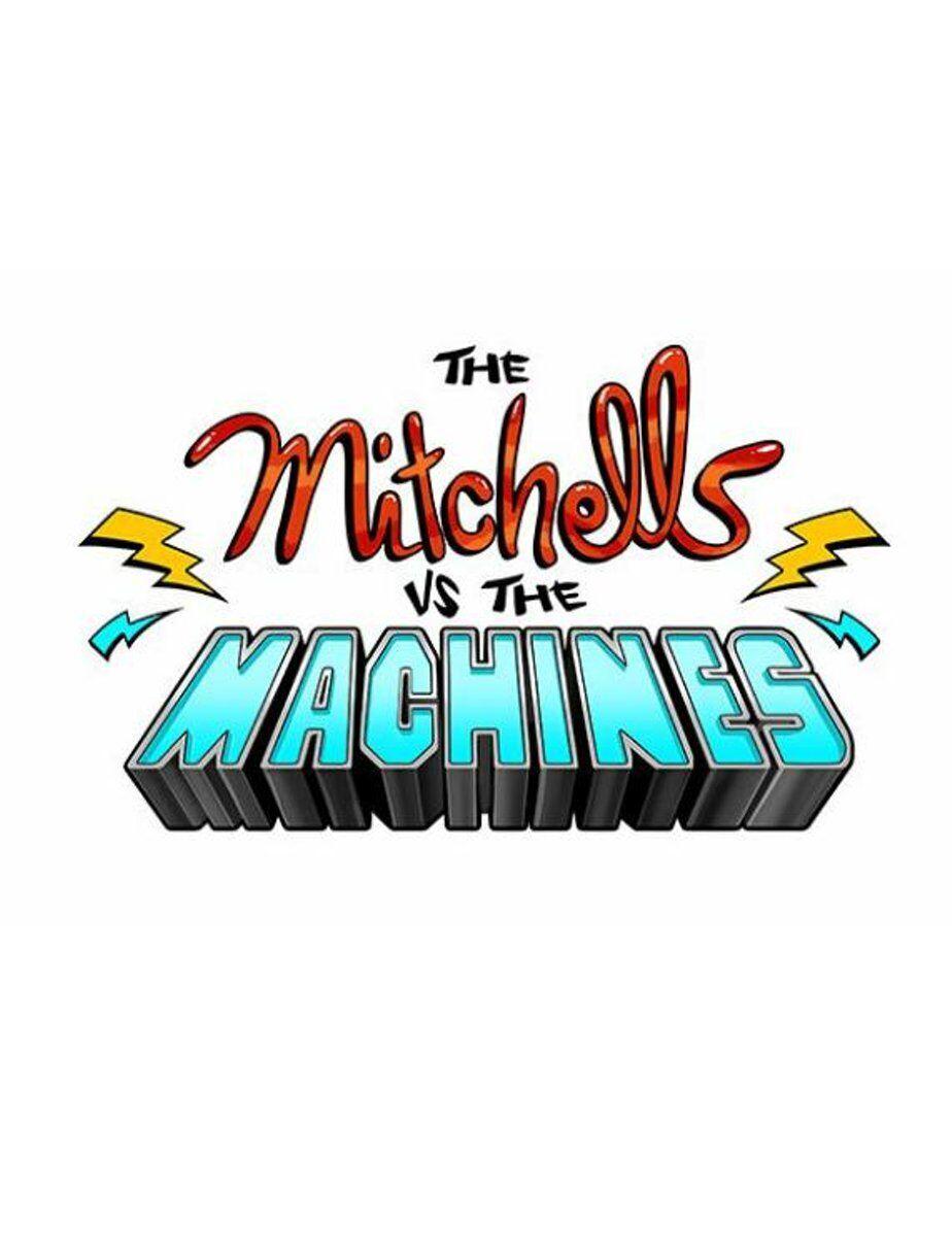 Митчеллы против машин Фильм, 2021 - подробная информация - The Mitchells  vs. the Machines