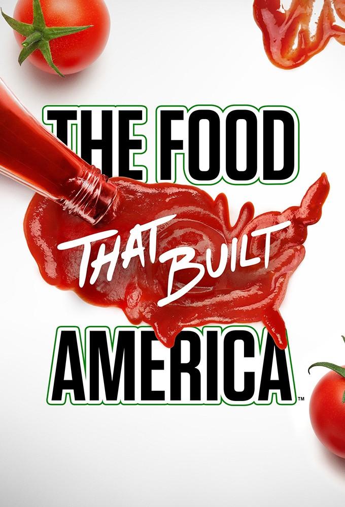 Постер фильма Еда, которая построила Америку | The Food That Built America