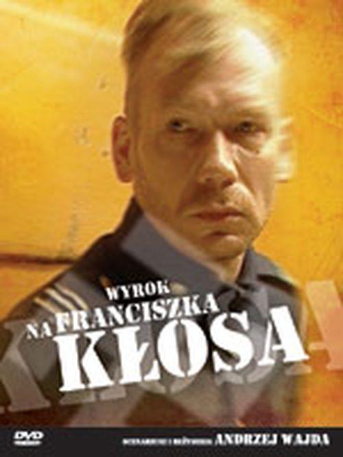 Постер фильма Приговор Франтишеку Клосу | Wyrok na Franciszka Klosa