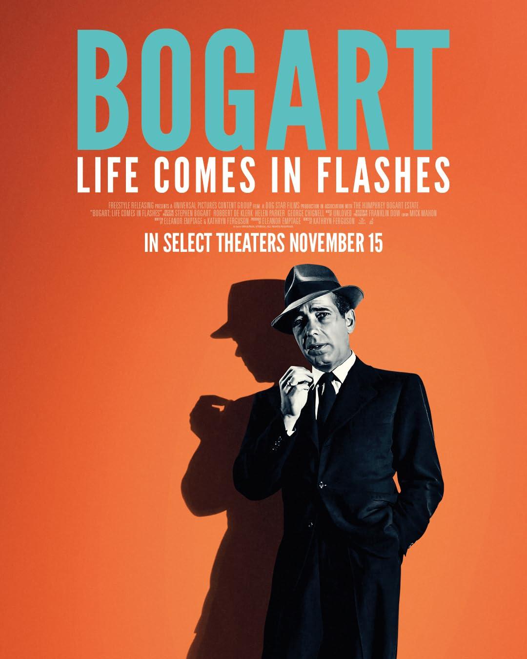 Постер фильма Богарт: Жизнь приходит мгновенно | Bogart: Life Comes in Flashes