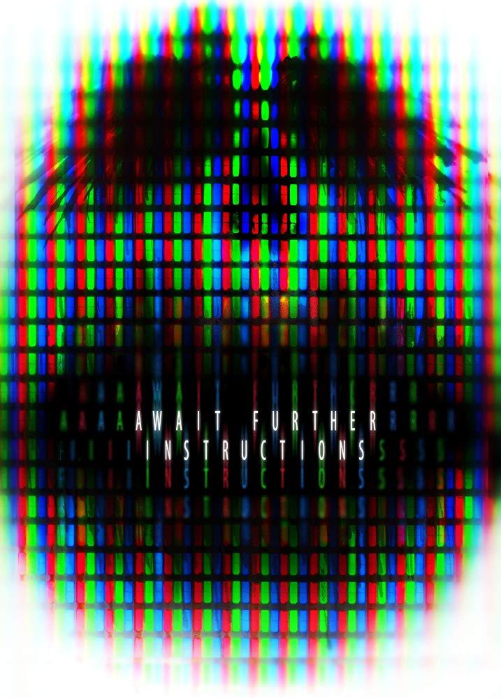 Постер фильма Ожидайте дальнейших инструкций | Await Further Instructions 