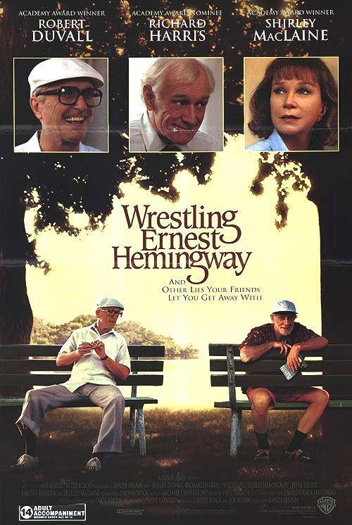 Постер фильма Я боролся с Эрнестом Хэмингуэем | Wrestling Ernest Hemingway