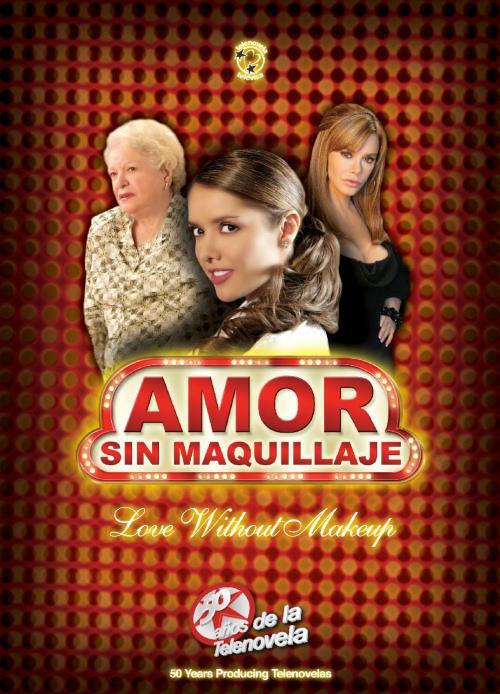 Постер фильма Любовь без грима | Amor sin maquillaje