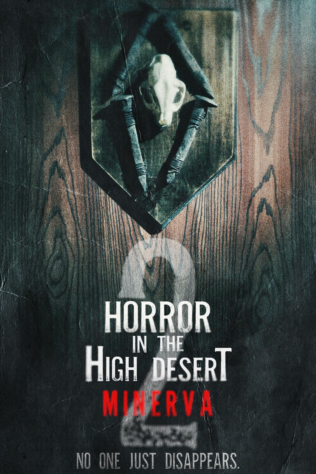 Постер фильма Ужас в Хай-Дезерт 2: История Минервы | Horror in the High Desert 2: Minerva
