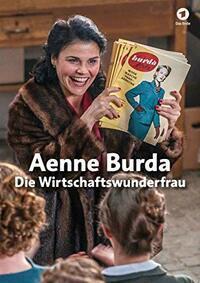 Постер фильма Энне Бурда: История успеха | Aenne Burda: Die Wirtschaftswunderfrau