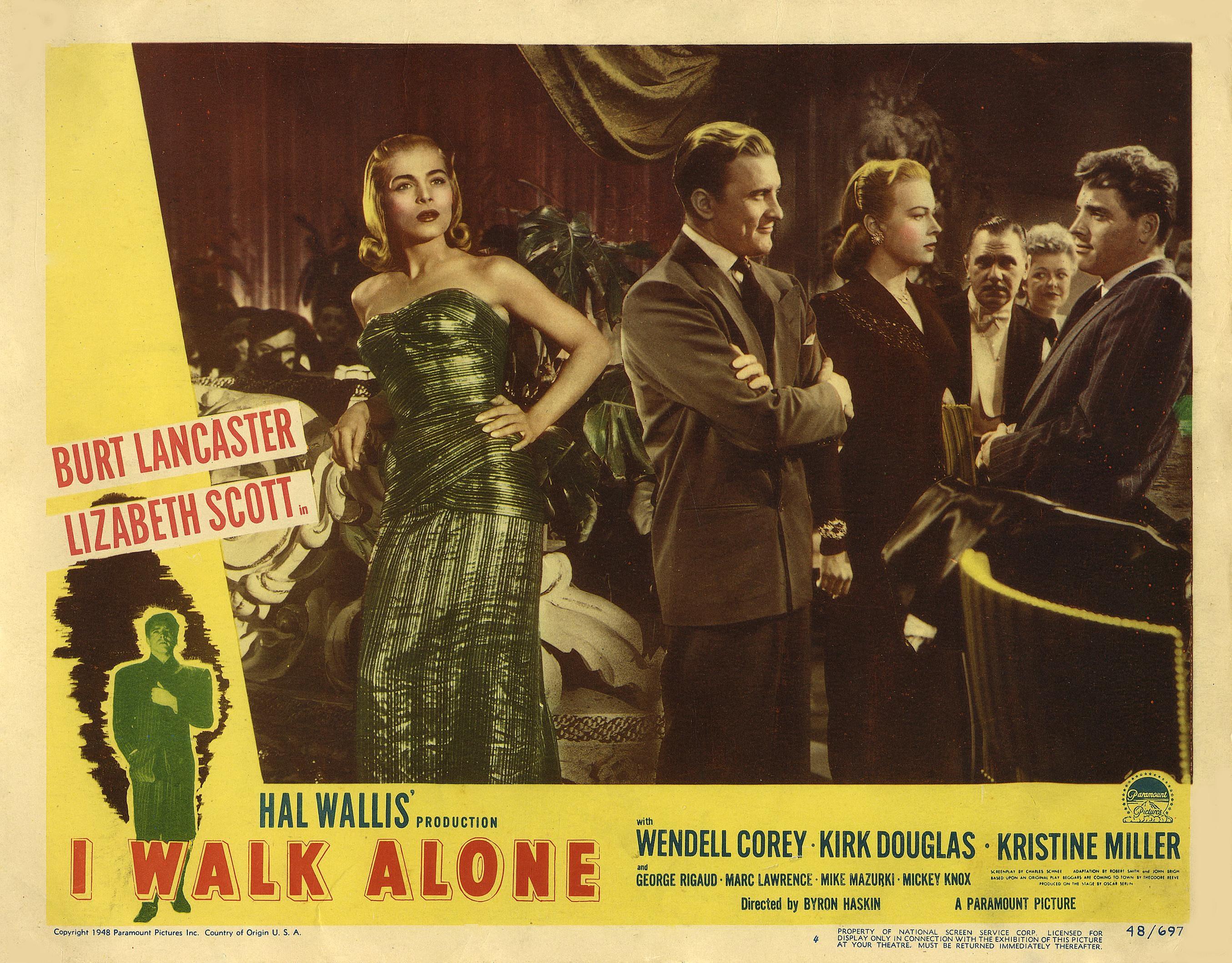 I walk. I walk Alone 1947. Я всегда одинок (1948). Я всегда одинок фильм 1947. Я всегда одинок / i walk Alone / 1948 Постер.