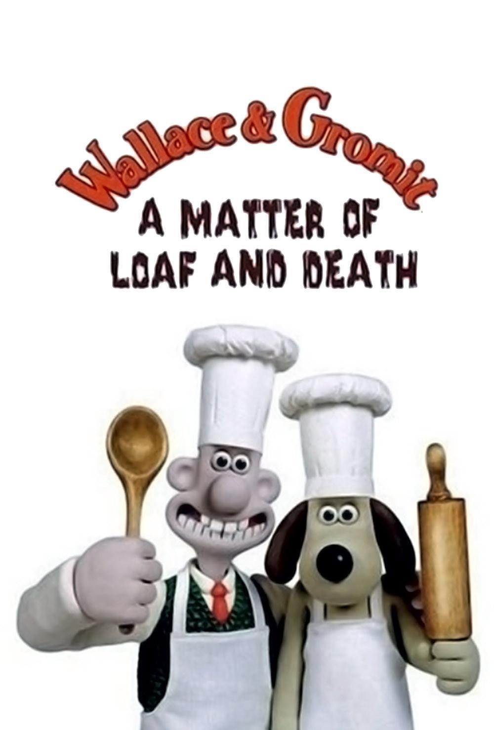 Постер фильма Wallace and Gromit in 'A Matter of Loaf and Death