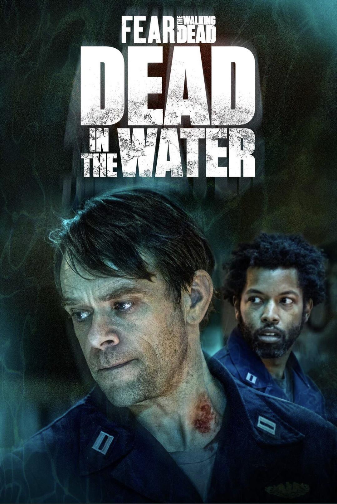 Постер фильма Бойтесь ходячих мертвецов: Мертвецы под водой | Fear the Walking Dead: Dead in the Water