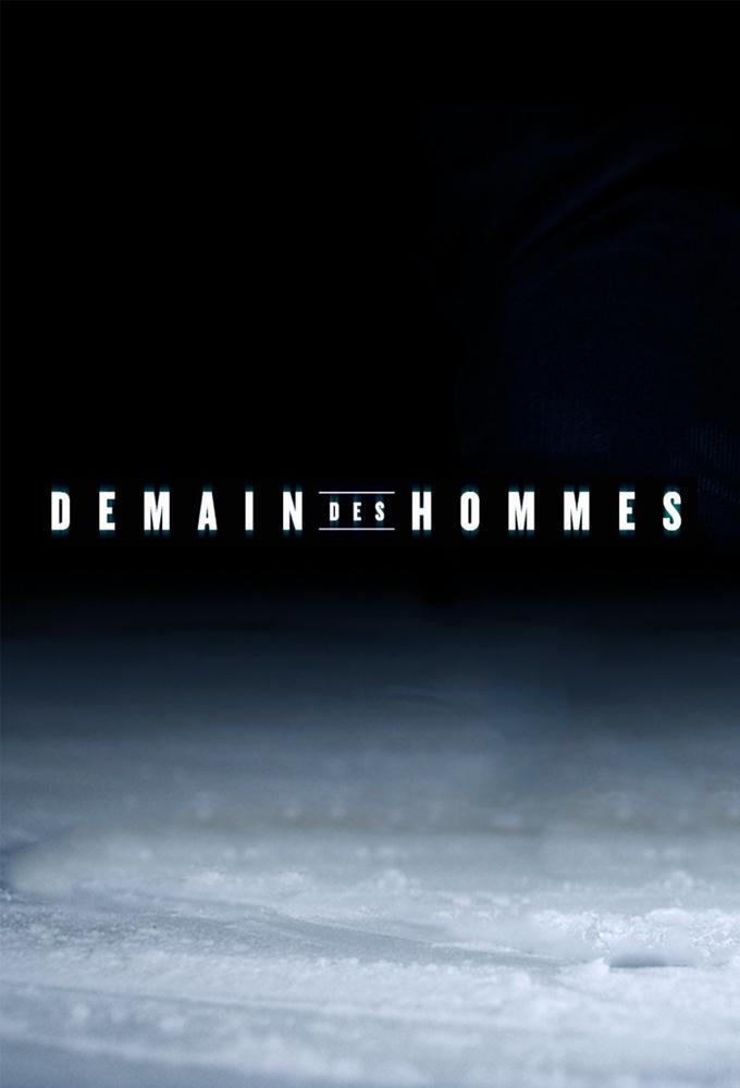 Постер фильма Завтрашние мужчины | Demain Des Hommes