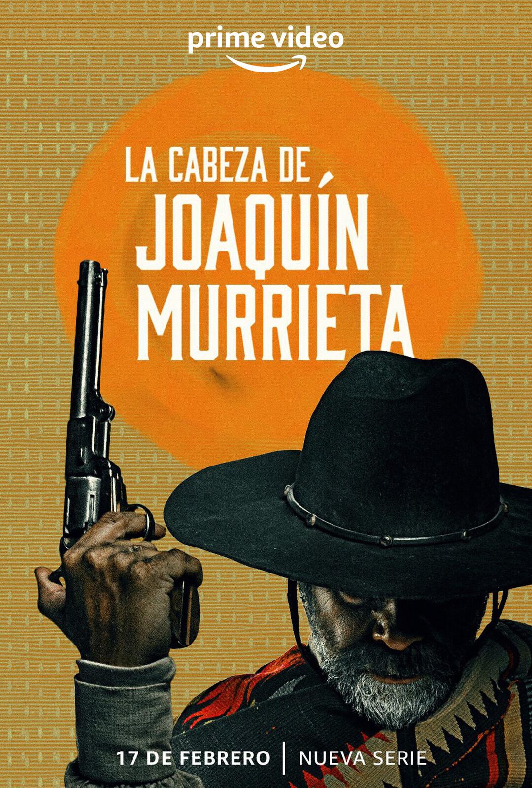 Постер фильма Голова Хоакина Мурьеты | La Cabeza de Joaquín Murrieta
