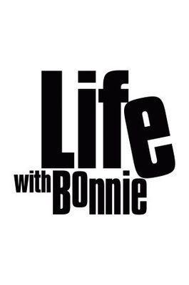 Постер фильма Жизнь с Бонни | Life with Bonnie