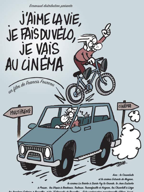 Постер фильма J'aime la vie, je fais du vélo, je vais au cinéma