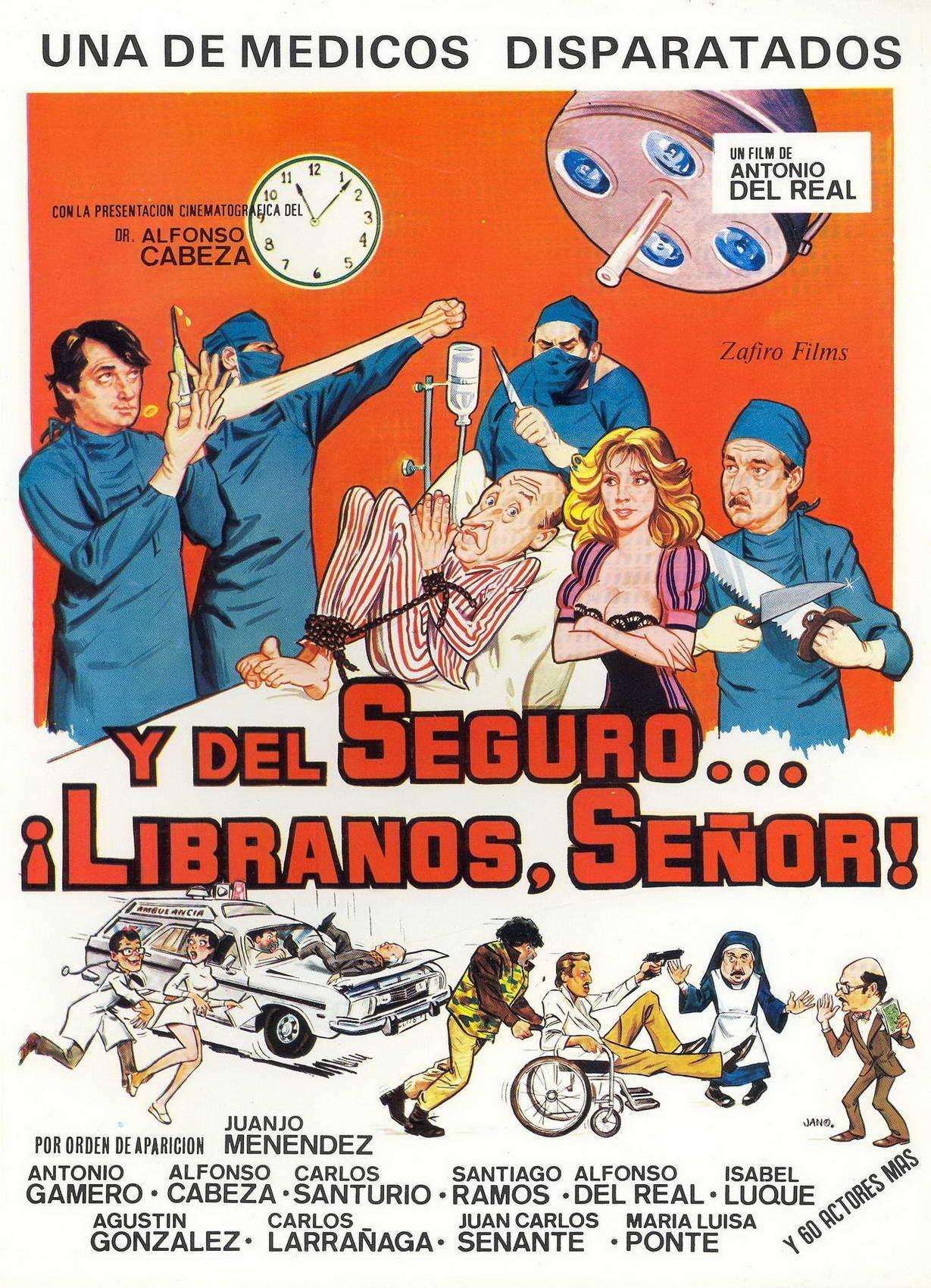 Постер фильма Y del seguro... líbranos Señor!