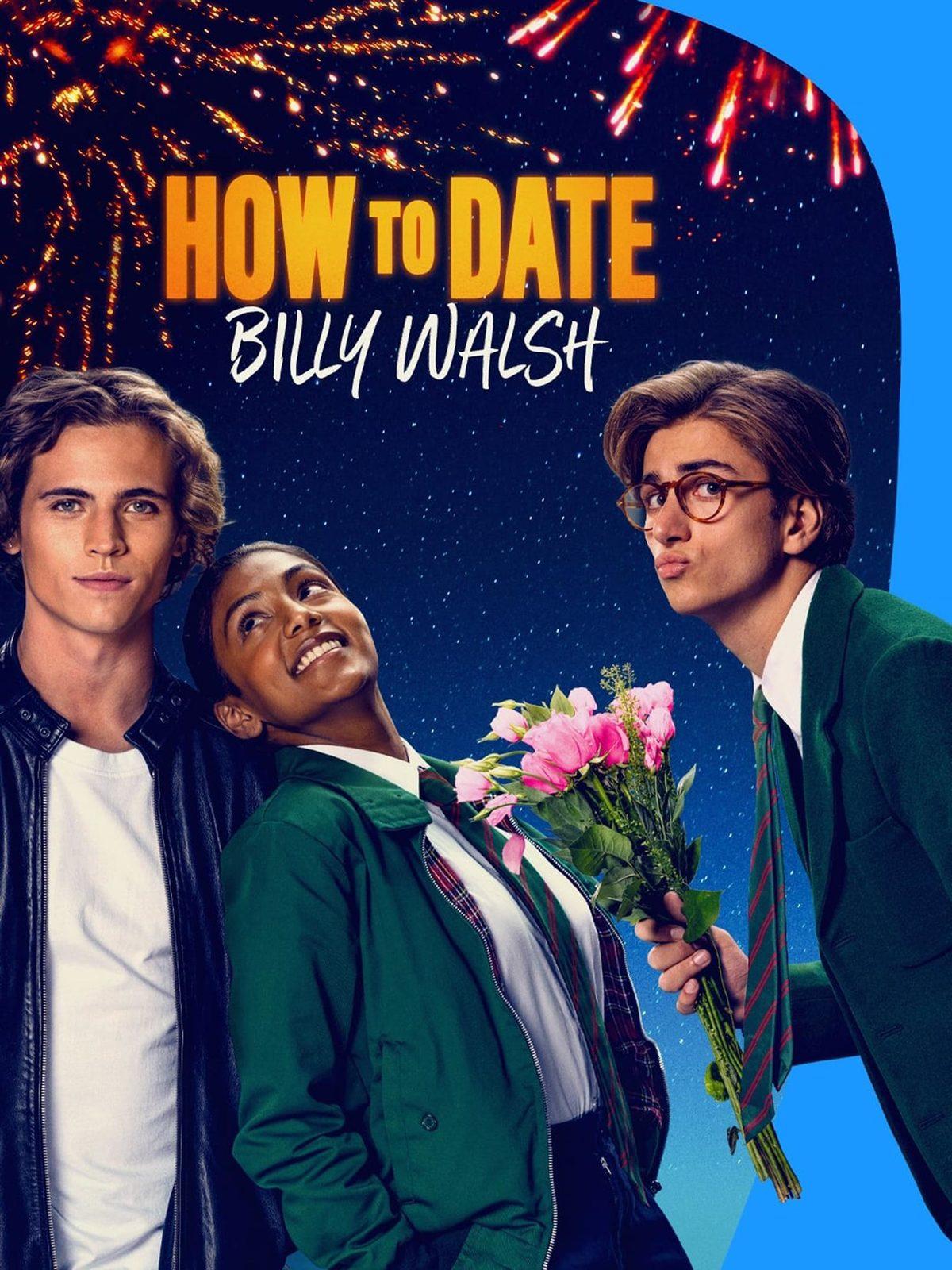 Постер фильма Как пойти на свидание с Билли Уолшем | How to Date Billy Walsh