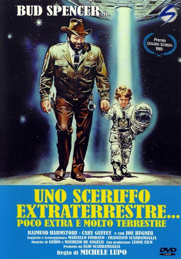 Постер фильма Uno sceriffo extraterrestre - poco extra e molto terrestre