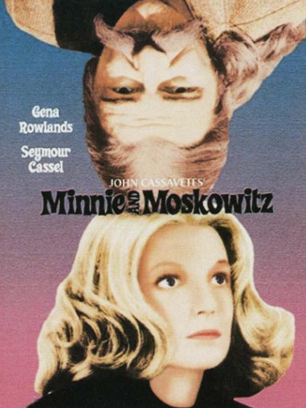 Постер фильма Минни и Московиц | Minnie and Moskowitz