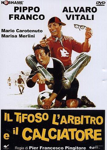 Постер фильма Tifoso, l'arbitro e il calciatore, Il