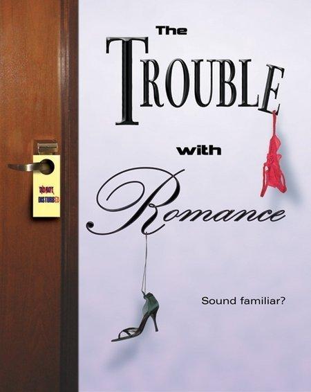 Постер фильма Trouble with Romance