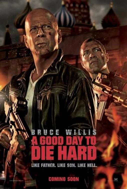 Постер фильма Крепкий орешек. Хороший день, чтобы умереть | Good Day to Die Hard