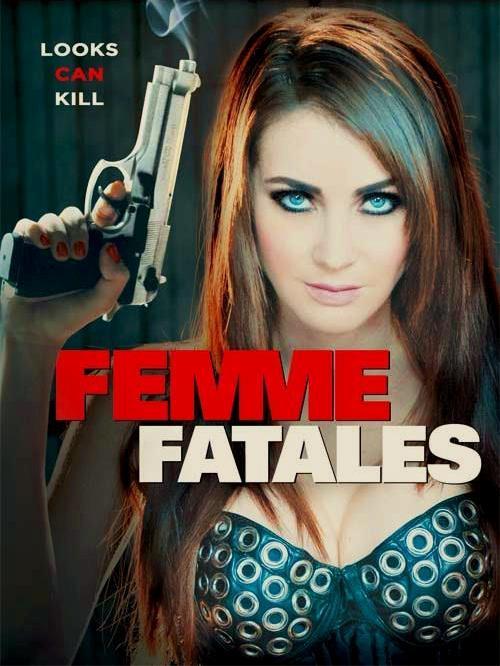 Постер фильма Роковые красотки | Femme Fatales