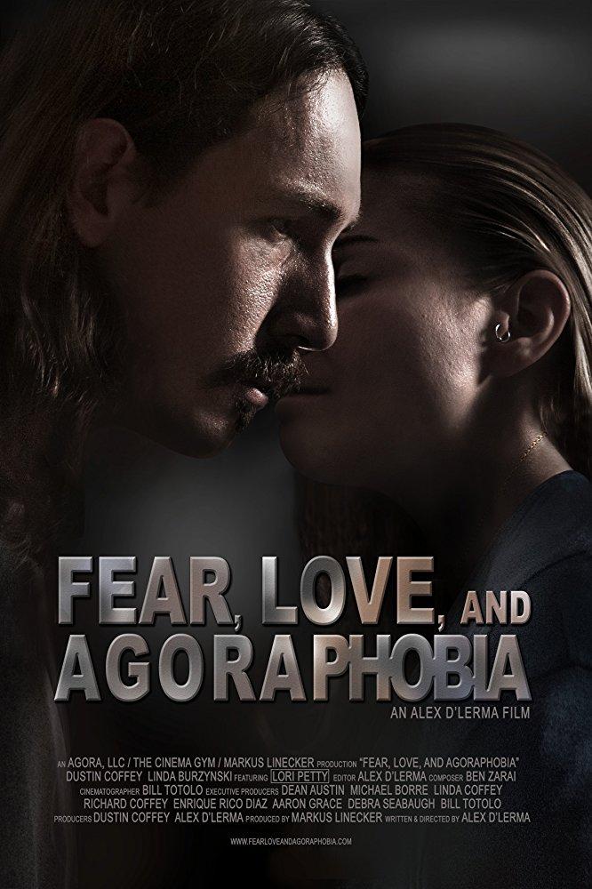 Постер фильма Fear, Love, and Agoraphobia 