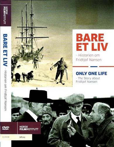 Постер фильма Всего одна жизнь | Bare et liv - historien om Fridtjof Nansen