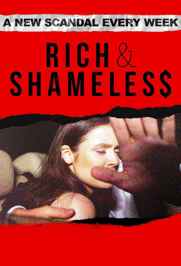 Постер фильма Богатые и бесстыжие | Rich & Shameless