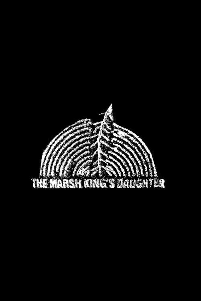 Постер фильма Дочь болотного царя | The Marsh King's Daughter