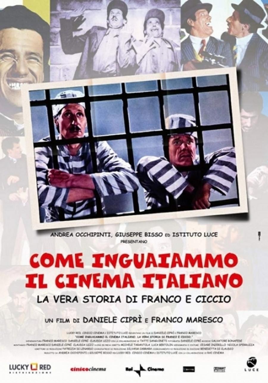 Постер фильма Come inguaiammo il cinema italiano - La vera storia di Franco e Ciccio