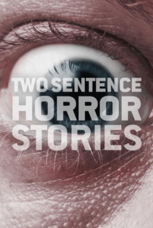 Постер фильма Страшные истории в двух предложениях | Two Sentence Horror Stories