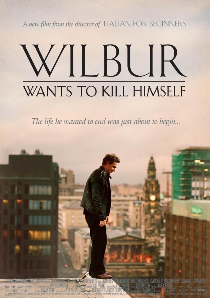 Постер фильма Уилбур хочет покончить с собой | Wilbur Wants to Kill Himself