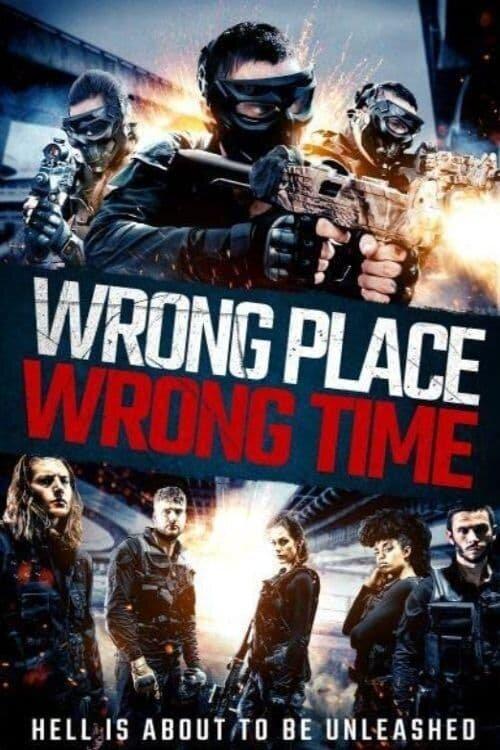 Постер фильма Дерзкое ограбление: Выжить любой ценой | Wrong Place, Wrong Time