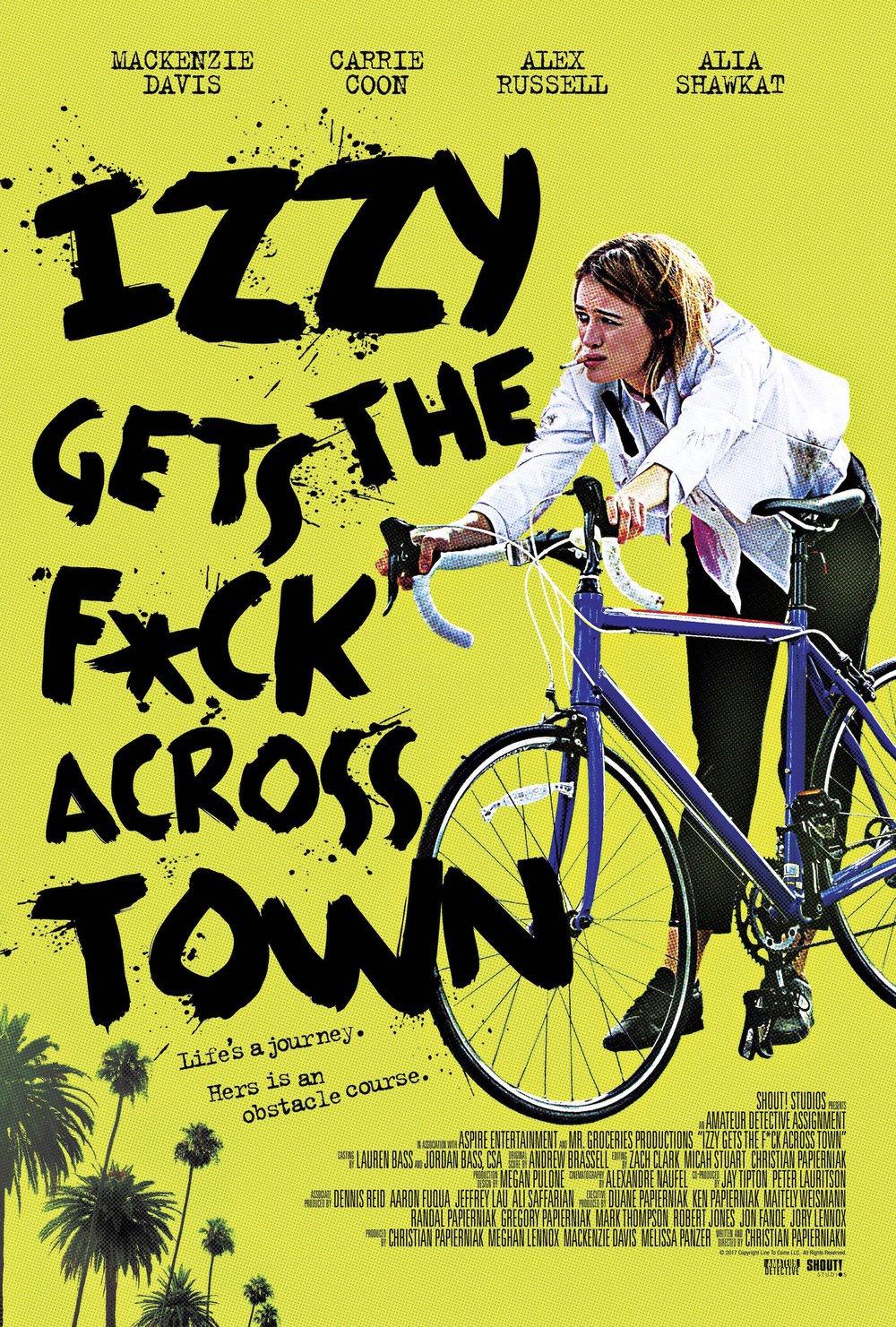 Постер фильма Иззи прётся через город | Izzy Gets the F*ck Across Town