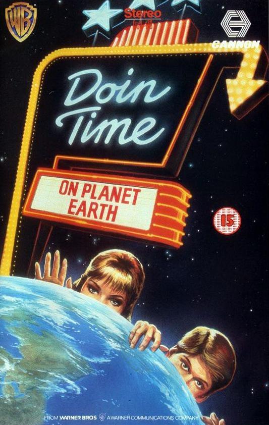 Постер фильма Doin' Time on Planet Earth