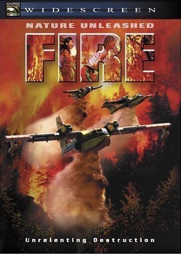 Постер фильма Стихия огня | Nature Unleashed: Fire