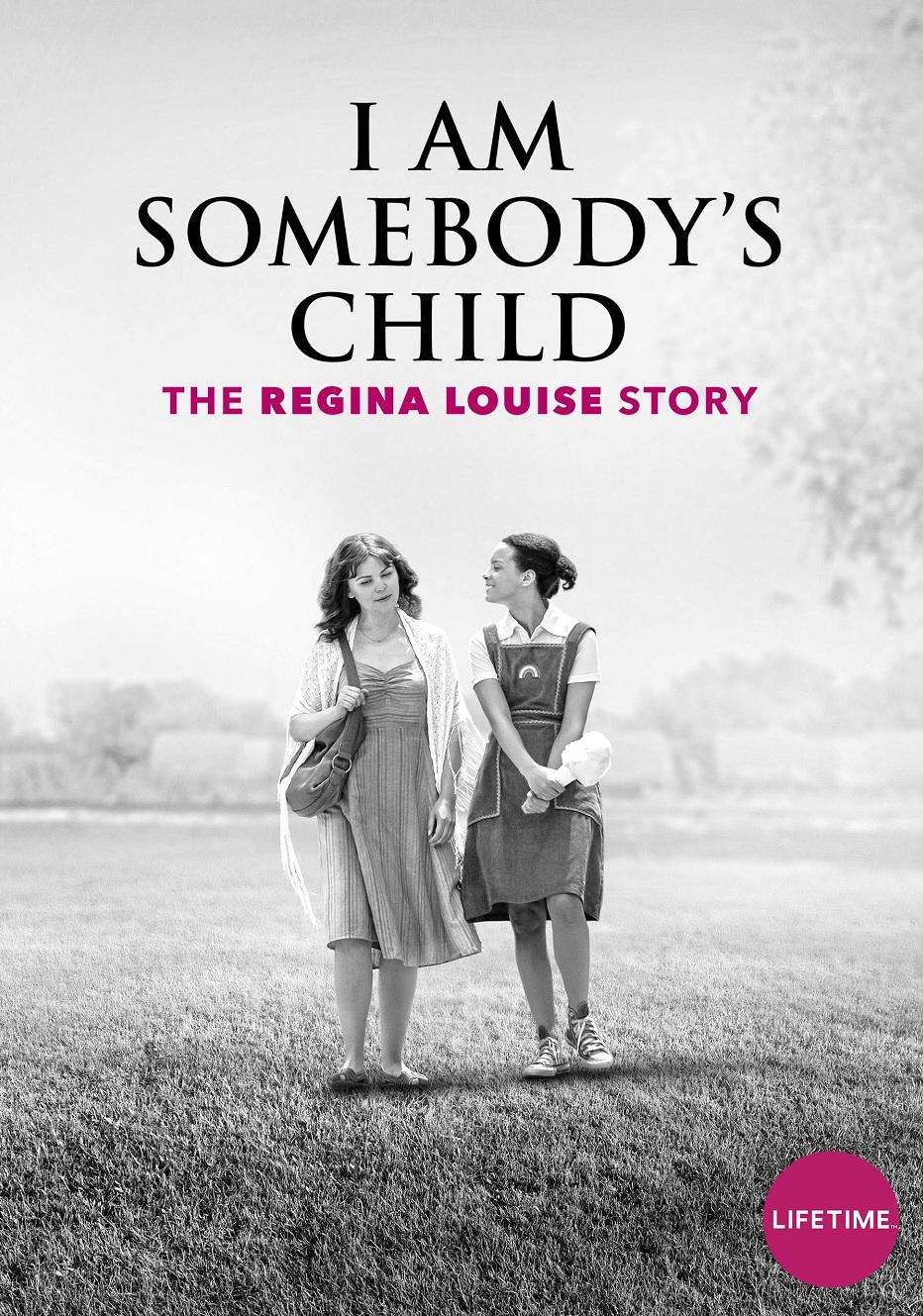 Постер фильма I Am Somebody's Child: The Regina Louise Story