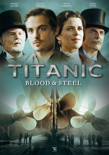 Постер фильма Титаник: Кровь и сталь | Titanic: Blood and Steel