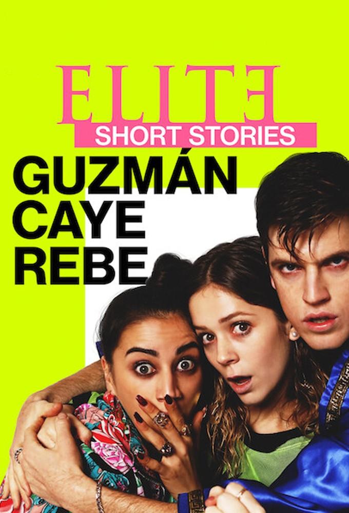Постер фильма Элита: короткие истории. Гусман, Каэ, Ребека | Elite Short Stories: Guzmán Caye Rebe