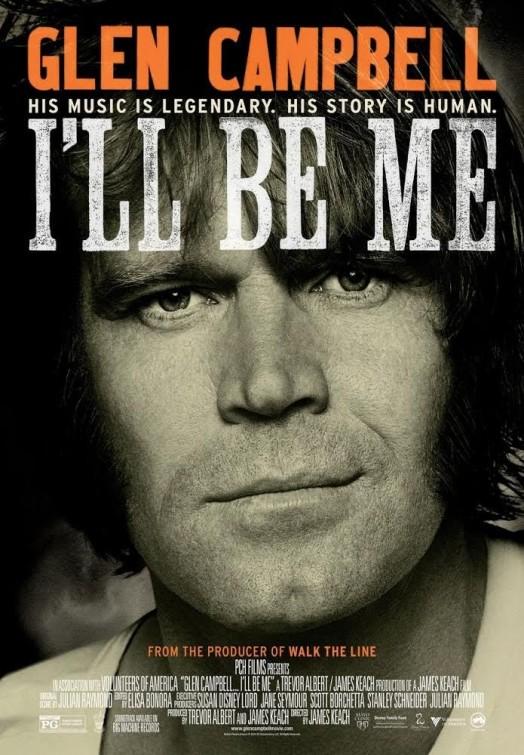 Постер фильма Глен Кэмпбелл: Я буду собой | Glen Campbell: I'll Be Me