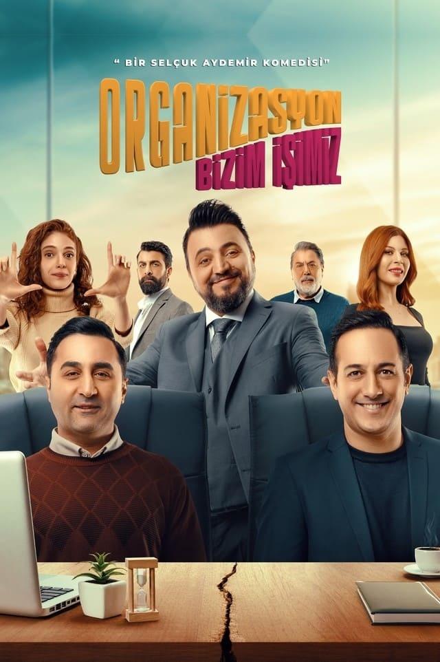 Постер фильма Organizasyon Bizim Isimiz