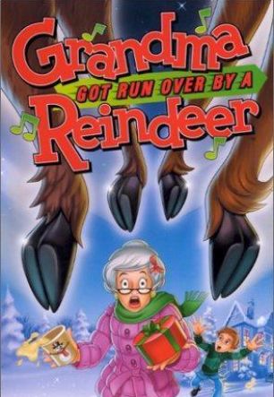 Grandma Got Run Over by a Reindeer