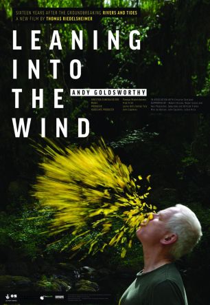 Leaning Into the Wind: Andy Goldsworthy 