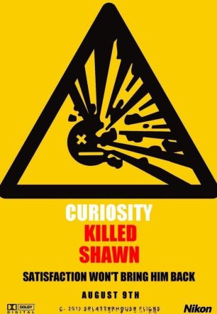 Curiosity Killed Shawn